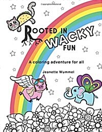 Rooted in Wacky Fun (Paperback)