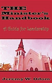 The Ministers Handbook: A Guide for Leadership (Hardcover, Revised with Ne)