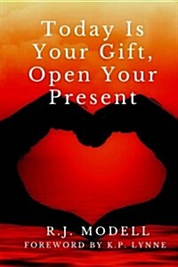 Today Is Your Gift, Open Your Present (Paperback)