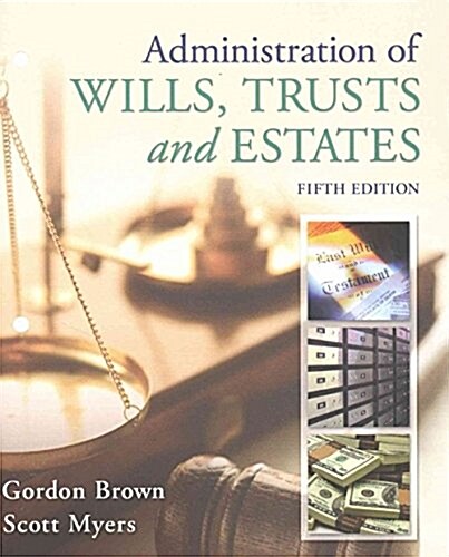 Administration of Wills, Trusts, and Estates, Loose-Leaf Version (Loose Leaf, 5)