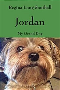 Jordan: My Grand Dog (Paperback)