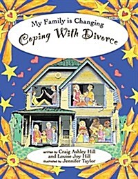 My Family Is Changing: Coping with Divorce (Paperback)