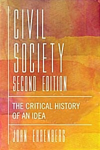 Civil Society: The Critical History of an Idea (Paperback, 2)