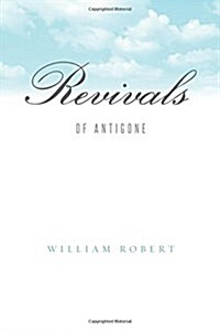 Revivals: Of Antigone (Paperback)