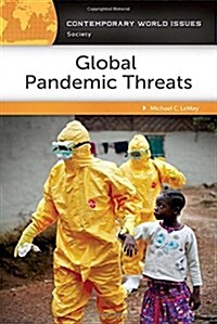 Global Pandemic Threats: A Reference Handbook (Hardcover)