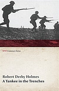 A Yankee in the Trenches (WWI Centenary Series) (Paperback)