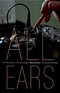 All Ears: The Aesthetics of Espionage (Paperback)