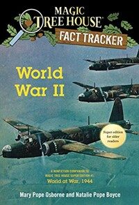 World War II: A Nonfiction Companion to Magic Tree House Super Edition #1: World at War, 1944 (Paperback)