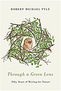 Through a Green Lens: Fifty Years of Writing for Nature (Paperback)