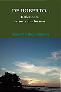 De Roberto...Reflexiones, versos y mucho m? (Paperback)