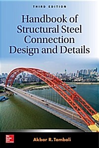 Handbook of Structural Steel Connection Design and Details, Third Edition (Hardcover, 3)