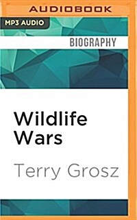 Wildlife Wars: The Life and Times of a Fish and Game Warden (MP3 CD)