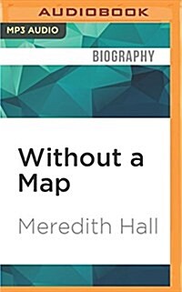 Without a Map: A Memoir (MP3 CD)