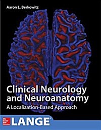 Lange Clinical Neurology and Neuroanatomy: A Localization-Based Approach (Paperback, 1st edition)