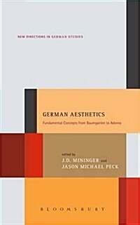 German Aesthetics: Fundamental Concepts from Baumgarten to Adorno (Hardcover)