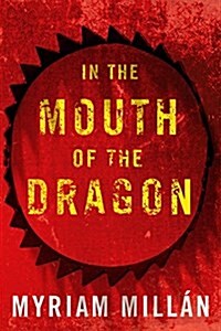 In the Mouth of the Dragon (Paperback)