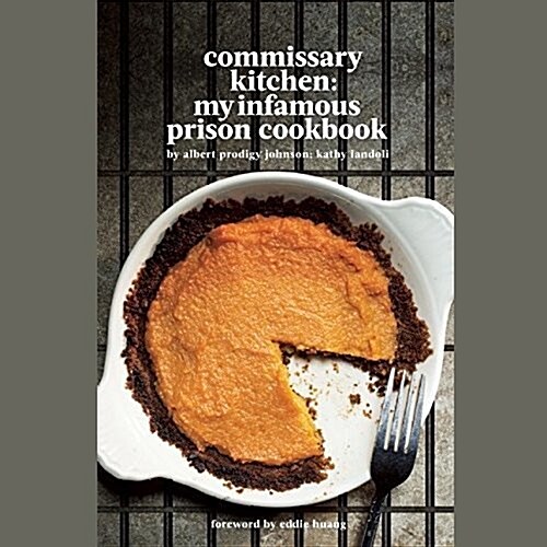Commissary Kitchen: My Infamous Prison Cookbook (MP3 CD)