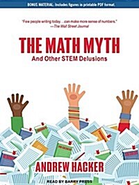 The Math Myth: And Other Stem Delusions (Audio CD, CD)