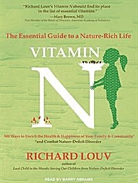 Vitamin N: The Essential Guide to a Nature-Rich Life (MP3 CD, MP3 - CD)