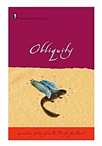 Obliquity: Speculative Fiction from the Pacific Northwest (Paperback)