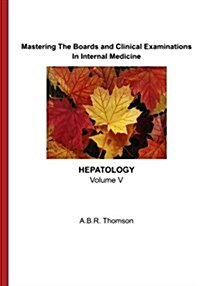 Mastering the Boards and Clinical Examinations - Hepatology: Volume V (Paperback)