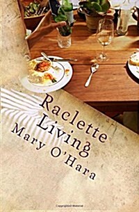 Raclette Living (Paperback)