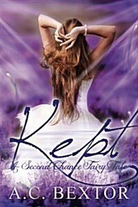 Kept: A Second Chance Fairy Tale (Paperback)