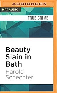 Beauty Slain in Bath: The Titterton Tragedy of 1936 (MP3 CD)