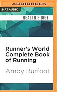 Runners World Complete Book of Running: Everything You Need to Run for Weight Loss, Fitness, and Competition (MP3 CD)