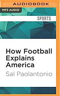 How Football Explains America (MP3 CD)