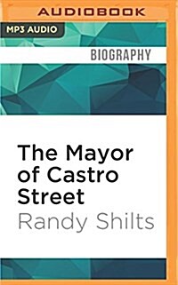 The Mayor of Castro Street: The Life and Times of Harvey Milk (MP3 CD)