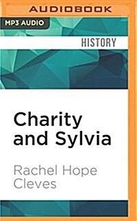 Charity and Sylvia: A Same-Sex Marriage in Early America (MP3 CD)