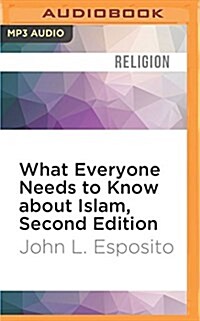 What Everyone Needs to Know about Islam, Second Edition (MP3 CD)