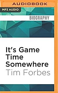 Its Game Time Somewhere: How One Year, 100 Events, and 50 Different Sports Changed My Life (MP3 CD)