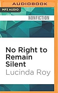 No Right to Remain Silent: What Weve Learned from the Tragedy at Virginia Tech (MP3 CD)