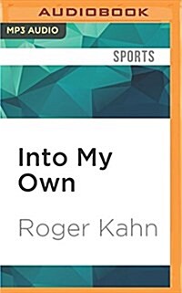 Into My Own: The Remarkable People and Events That Shaped a Life (MP3 CD)