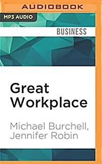 Great Workplace: How to Build It, How to Keep It, and Why It Matters (MP3 CD)