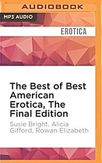 The Best of Best American Erotica, the Final Edition (MP3 CD)