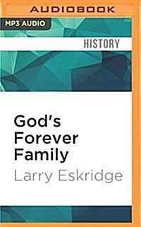 Gods Forever Family: The Jesus People Movement in America (MP3 CD)