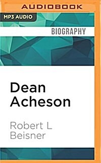 Dean Acheson: A Life in the Cold War (MP3 CD)