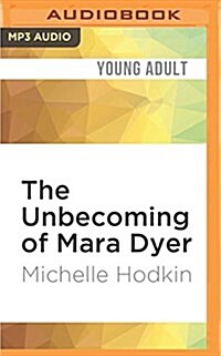 The Unbecoming of Mara Dyer (MP3 CD)