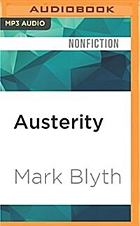 Austerity: The History of a Dangerous Idea (MP3 CD)