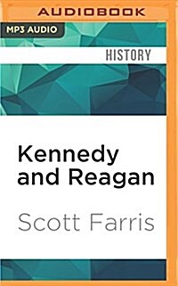 Kennedy and Reagan: Why Their Legacies Endure (MP3 CD)