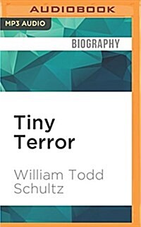 Tiny Terror: Why Truman Capote (Almost) Wrote Answered Prayers (MP3 CD)