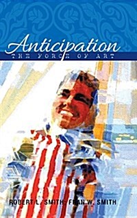 Anticipation: The Force of Art (Hardcover)