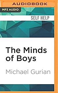 The Minds of Boys: Saving Our Sons from Falling Behind in School and Life (MP3 CD)