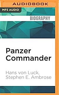 Panzer Commander: The Memoirs of Colonel Hans Von Luck (MP3 CD)