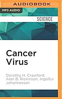 Cancer Virus: The Story of the Epstein-Barr Virus (MP3 CD)