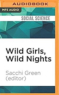 Wild Girls, Wild Nights (MP3 CD)