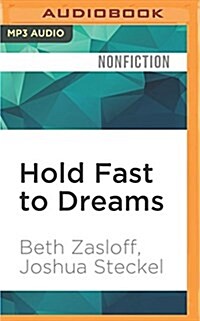 Hold Fast to Dreams: A College Guidance Counselor, His Students, and the Vision of a Life Beyond Poverty (MP3 CD)